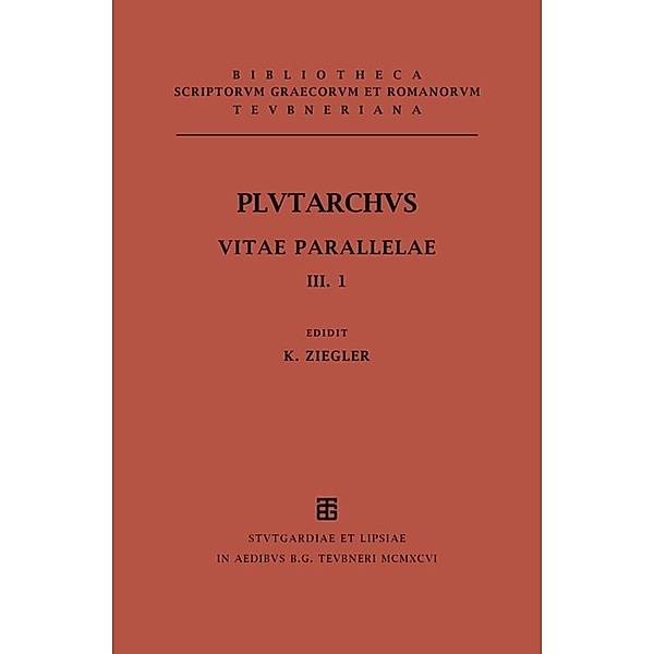 Bibliotheca scriptorum Graecorum et Romanorum Teubneriana / Vitae parallelae.Vol.III/Fasc. 1, Plutarch
