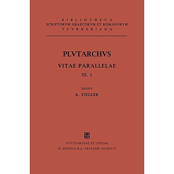 Bibliotheca scriptorum Graecorum et Romanorum Teubneriana / Vitae parallelae.Vol.III/Fasc. 1, Plutarch