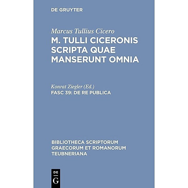 Bibliotheca scriptorum Graecorum et Romanorum Teubneriana / De re publica, Cicero