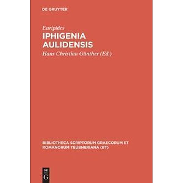 Bibliotheca scriptorum Graecorum et Romanorum Teubneriana / Iphigenia Aulidensis, Euripides