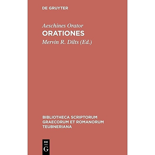 Bibliotheca scriptorum Graecorum et Romanorum Teubneriana / Orationes, Aeschines Orator