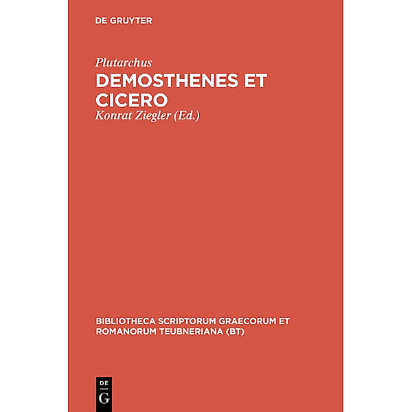 Bibliotheca scriptorum Graecorum et Romanorum Teubneriana / Demosthenes et Cicero, Plutarch