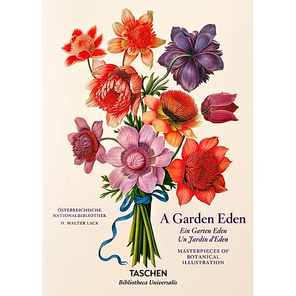 Bibliotheca Universalis / A Garden Eden. Masterpieces of Botanical Illustration, Hans W. Lack