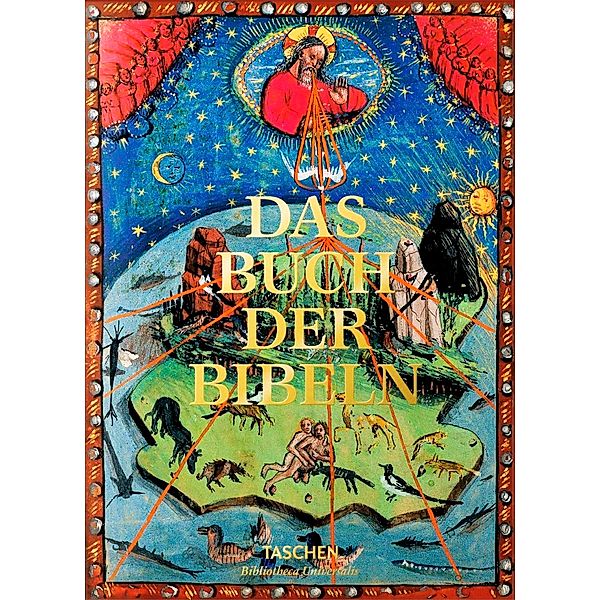 Bibliotheca Universalis / Das Buch der Bibeln, Stephan Füssel, Christian Gastgeber, Andreas Fingernagel