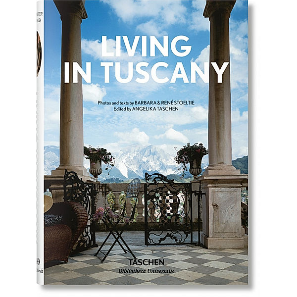 Bibliotheca Universalis / Living in Tuscany, Barbara & René Stoeltie, TASCHEN