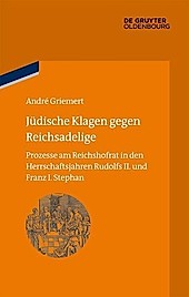 Bibliothek Altes Reich: 16 Jüdische Klagen gegen Reichsadelige - eBook - André Griemert,