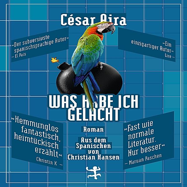 Bibliothek César Aira - Was habe ich gelacht, César Aira