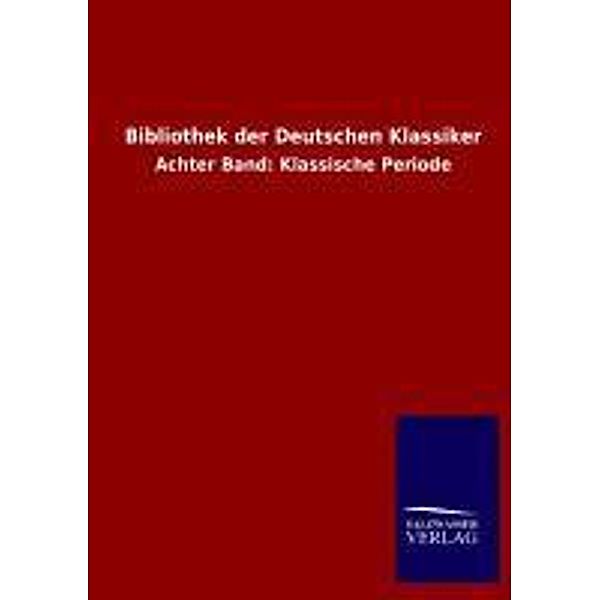 Bibliothek der Deutschen Klassiker.Bd.8