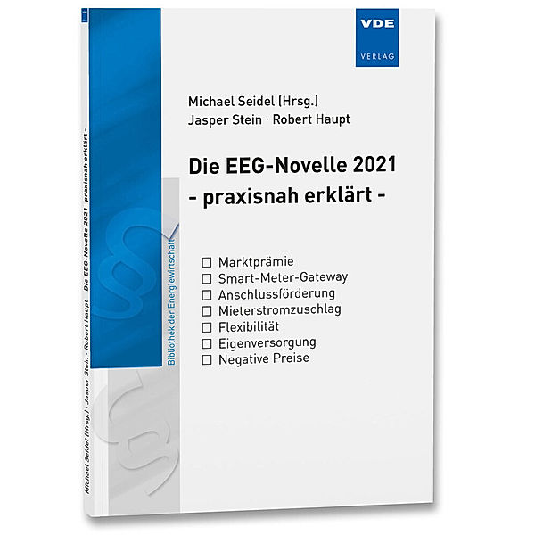 Bibliothek der Energiewirtschaft / EEG Novelle 2021 - praxisnah erklärt, Jasper Stein, Robert Haupt