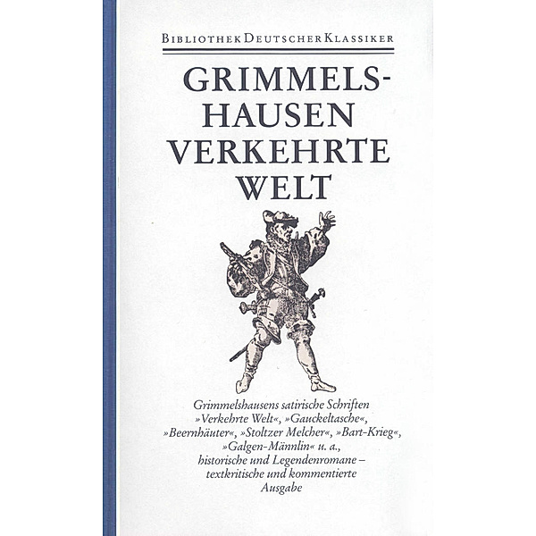 Bibliothek der Frühen Neuzeit, Zweite Abteilung, 12 Bde.: Band 5 Werke II, Hans Jacob Christoffel von Grimmelshausen, Hans Jakob Christoph von Grimmelshausen