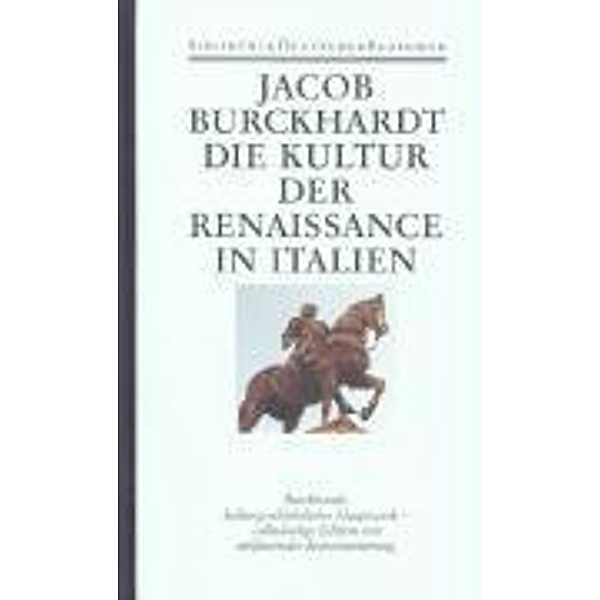 Bibliothek der Geschichte und Politik: 8 Die Kultur der Renaissance in Italien, Jacob Chr. Burckhardt