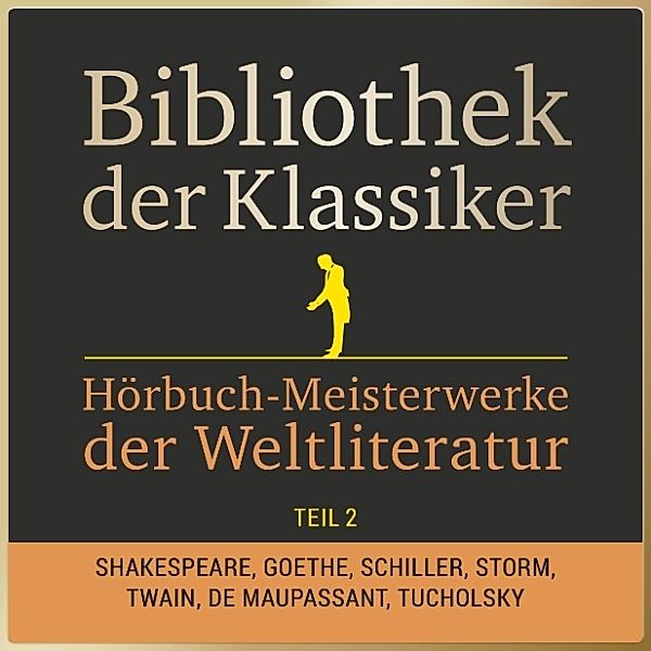 Bibliothek der Klassiker: Hörbuch-Meisterwerke der Weltliteratur, Teil 2, Anonymus