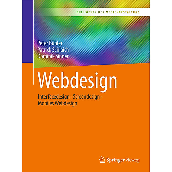 Bibliothek der Mediengestaltung / Webdesign, Peter Bühler, Patrick Schlaich, Dominik Sinner