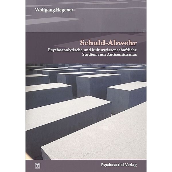 Bibliothek der Psychoanalyse / Schuld-Abwehr, Wolfgang Hegener