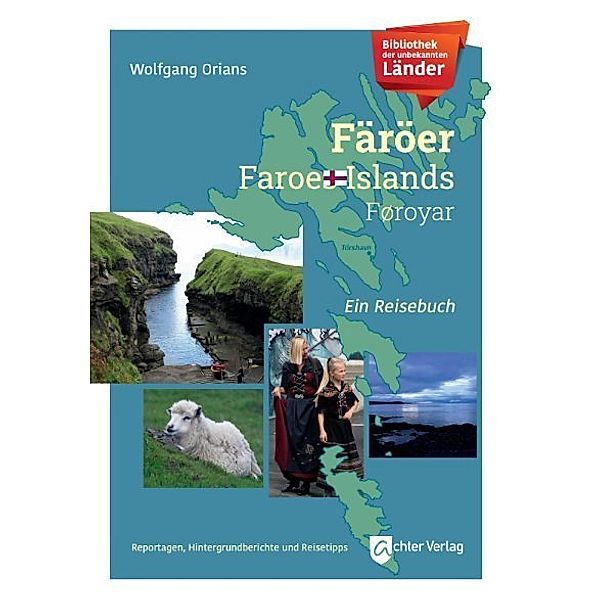 Bibliothek der unbekannten Länder: Färöer, Wolfgang Orians