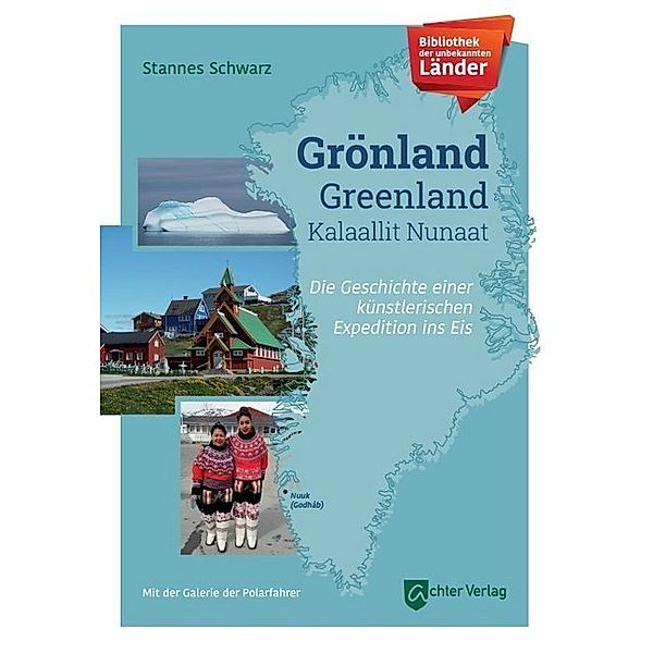 Bibliothek der unbekannten Länder: Grönland, Stannes Schwarz