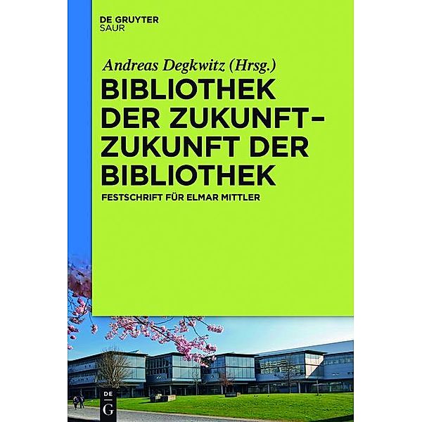 Bibliothek der Zukunft. Zukunft der Bibliothek