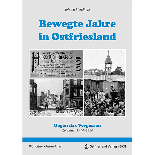 Bibliothek Ostfriesland / Bewegte Jahre in Ostriesland, Johann Haddinga