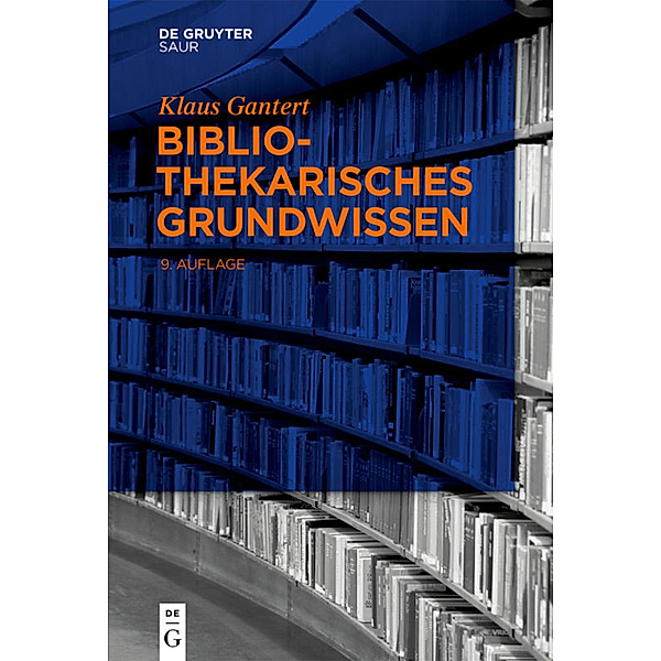 Bibliothekarisches Grundwissen, Klaus Gantert