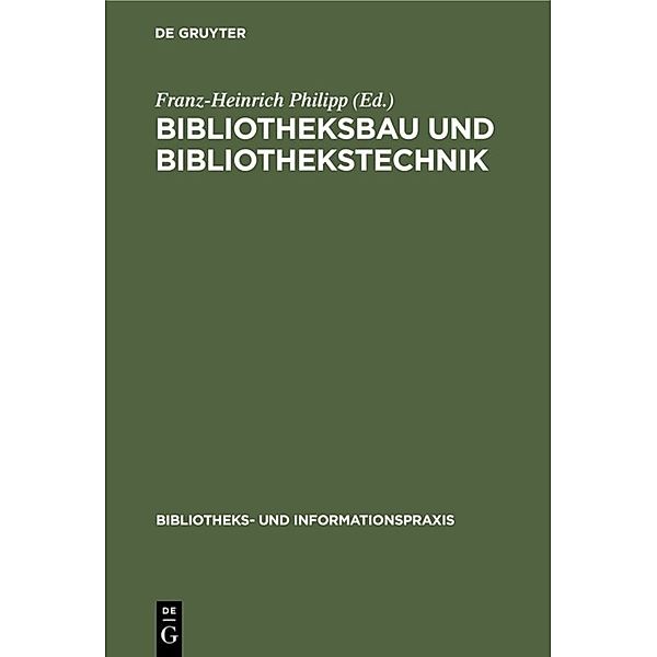 Bibliotheksbau und Bibliothekstechnik