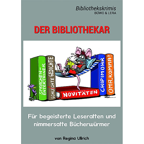 Bibliothekskrimi, Büwo & Lera / Der Bibliothekar, Regina Ullrich