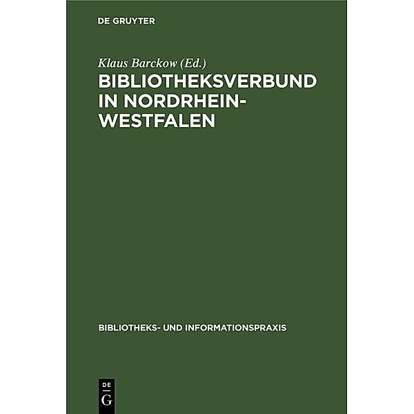 Bibliotheksverbund in Nordrhein-Westfalen / Bibliotheks- und Informationspraxis