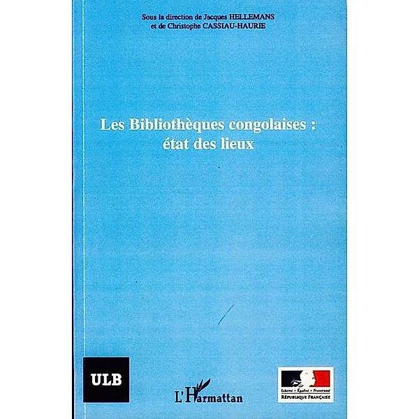 Bibliotheques congolaises: etat des lieux / Hors-collection, Cassiau-Haurie