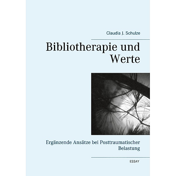Bibliotherapie und Werte, Claudia J. Schulze