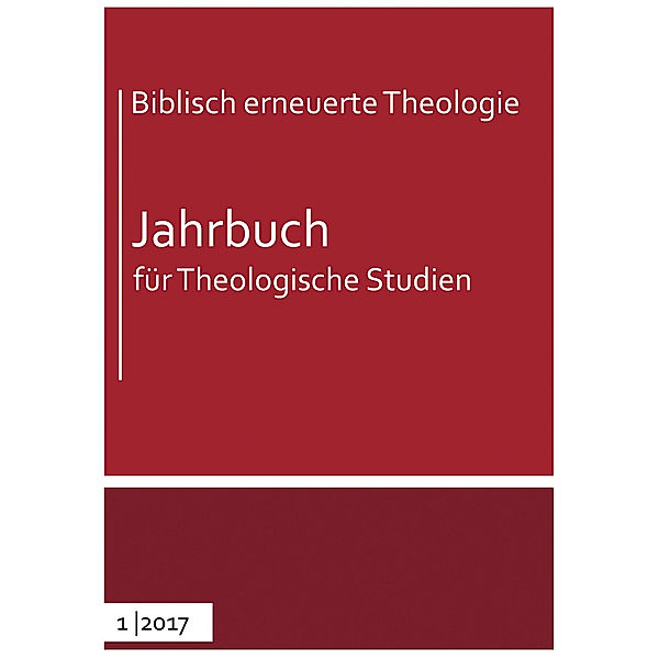 Biblisch erneuerte Theologie / 1/2017 / Biblisch erneuerte Theologie 2017