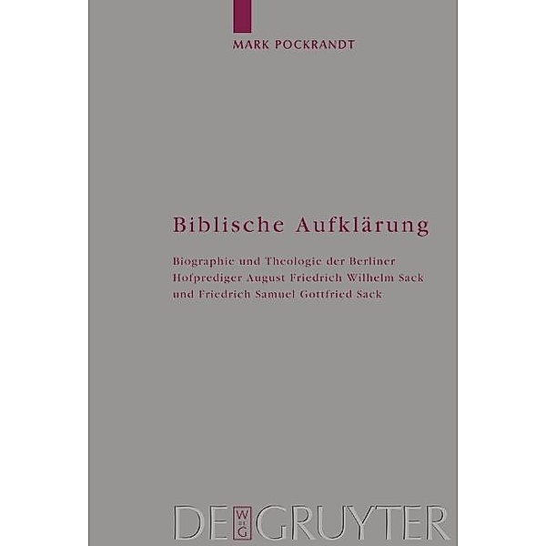 Biblische Aufklärung / Arbeiten zur Kirchengeschichte Bd.86, Mark Pockrandt