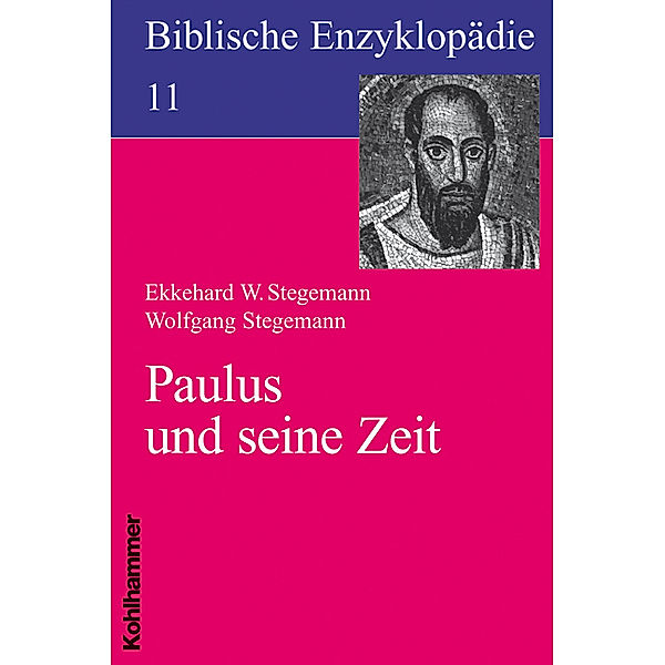 Biblische Enzyklopädie: 3 Paulus und seine Zeit, Ekkehard W Stegemann, Wolfgang Stegemann