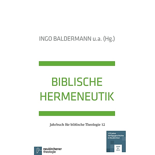 Biblische Hermeneutik / Jahrbuch für Biblische Theologie Bd.121997