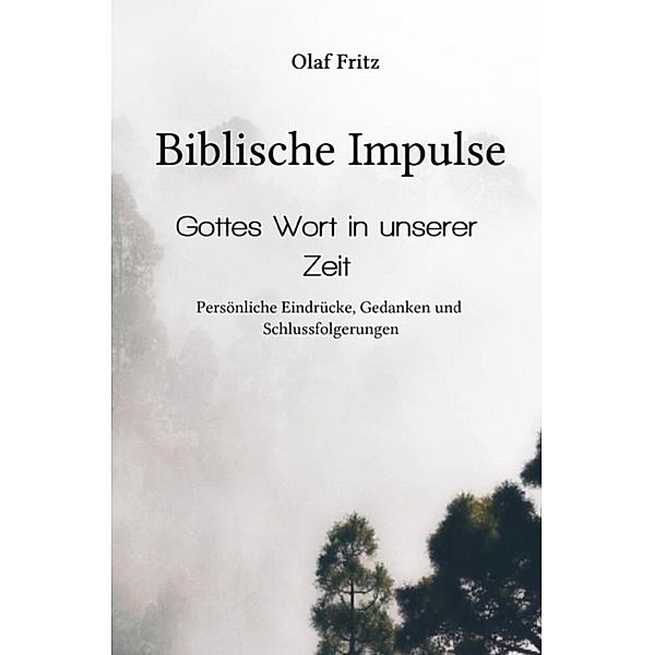 Biblische Impulse, Olaf Fritz