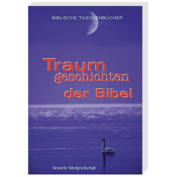 Biblische Taschenbücher / Traumgeschichten der Bibel