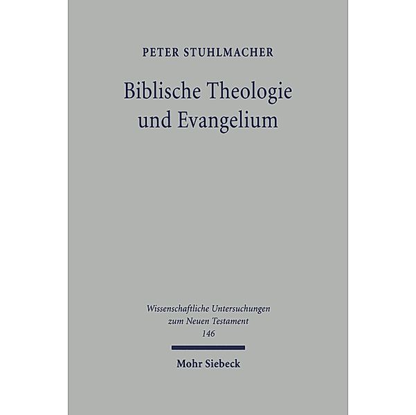 Biblische Theologie und Evangelium, Peter Stuhlmacher