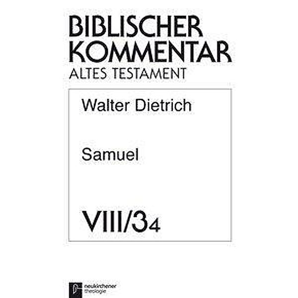 Biblischer Kommentar Altes Testament: 8/3/4 Samuel, Walter Dietrich