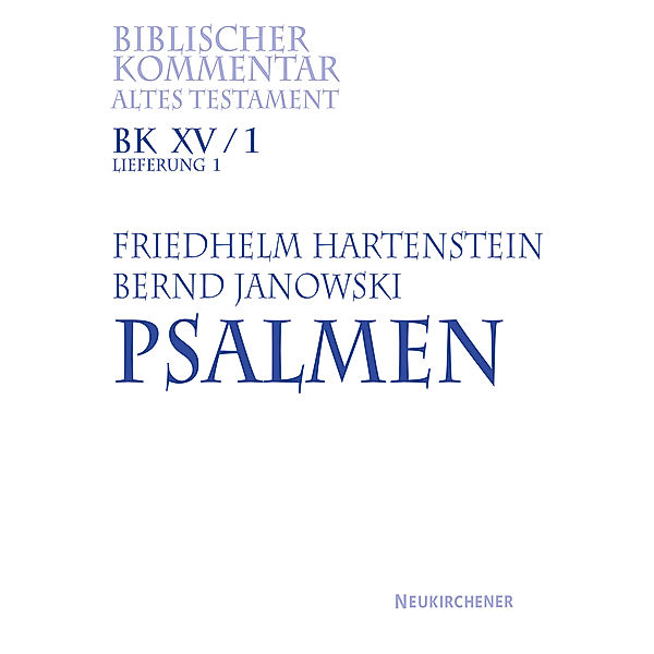 Biblischer Kommentar Altes Testament: Bd.15/1 Psalmen (Ps 1-2), Friedhelm Hartenstein, Bernd Janowski