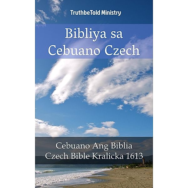 Bibliya sa Cebuano Czech / Parallel Bible Halseth Bd.1672, Truthbetold Ministry