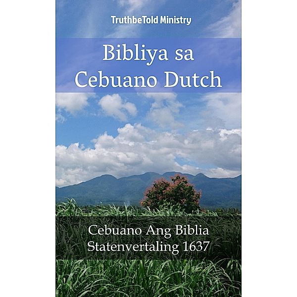 Bibliya sa Cebuano Dutch / Parallel Bible Halseth Bd.1676, Truthbetold Ministry