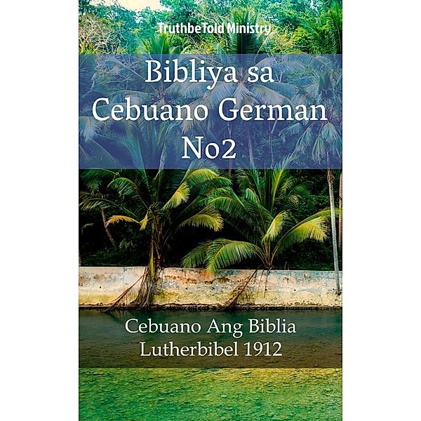 Bibliya sa Cebuano German No2 / Parallel Bible Halseth Bd.1681, Truthbetold Ministry