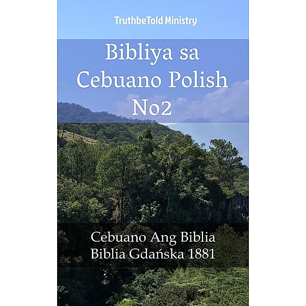 Bibliya sa Cebuano Polish No2 / Parallel Bible Halseth Bd.1679, Truthbetold Ministry
