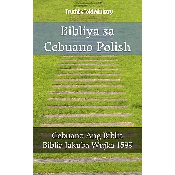 Bibliya sa Cebuano Polish / Parallel Bible Halseth Bd.1670, Truthbetold Ministry