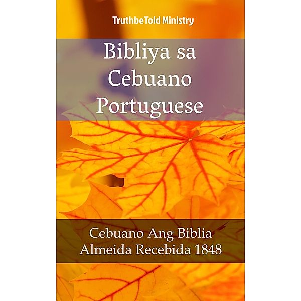 Bibliya sa Cebuano Portuguese / Parallel Bible Halseth Bd.1704, Truthbetold Ministry
