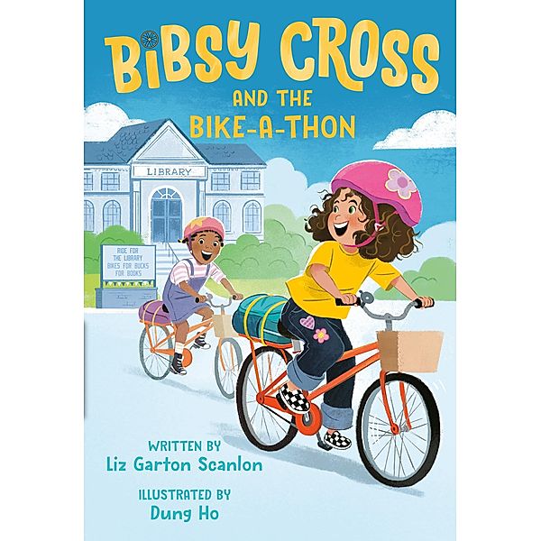 Bibsy Cross and the Bike-a-Thon / Bibsy Cross Bd.2, Liz Garton Scanlon