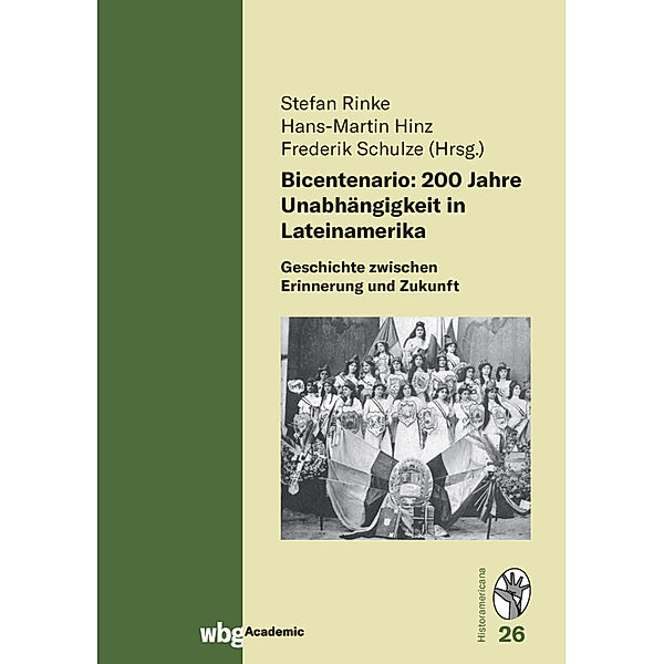 Bicentenario: 200 Jahre Unabhängigkeit in Lateinamerika, Stefan Rinke