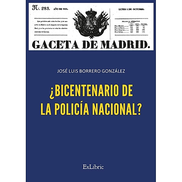 ¿Bicentenario de la Policía Nacional?, José Luis Borrero González