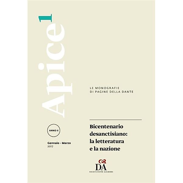 Bicentenario desanctisiano: la letteratura e la nazione [Apice 1/2017], Aa.vv