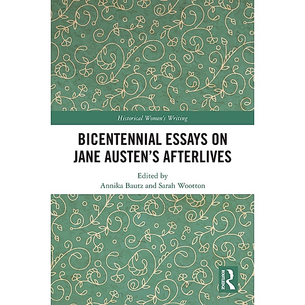 Bicentennial Essays on Jane Austen's Afterlives