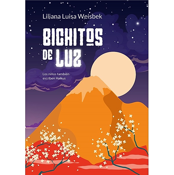 Bichitos de Luz, Liliana Luisa Weisbek