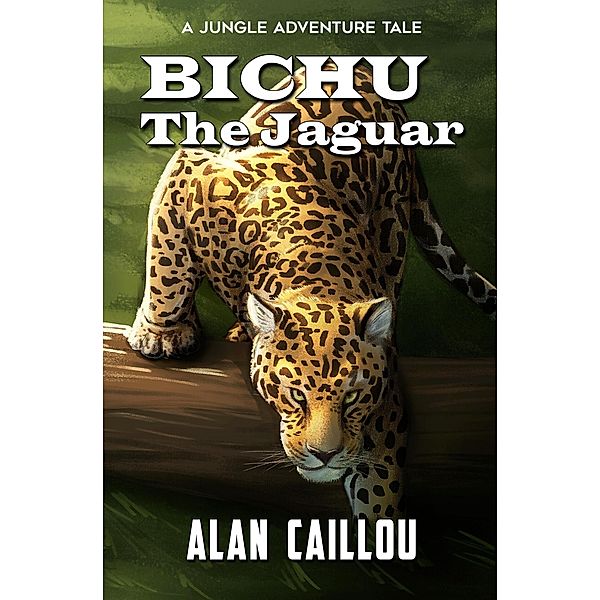 Bichu the Jaguar, Alan Caillou